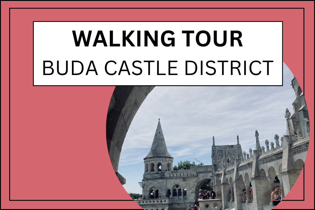 Banner for Walking Tour of the Buda Castle District in Budapest, Hungary.