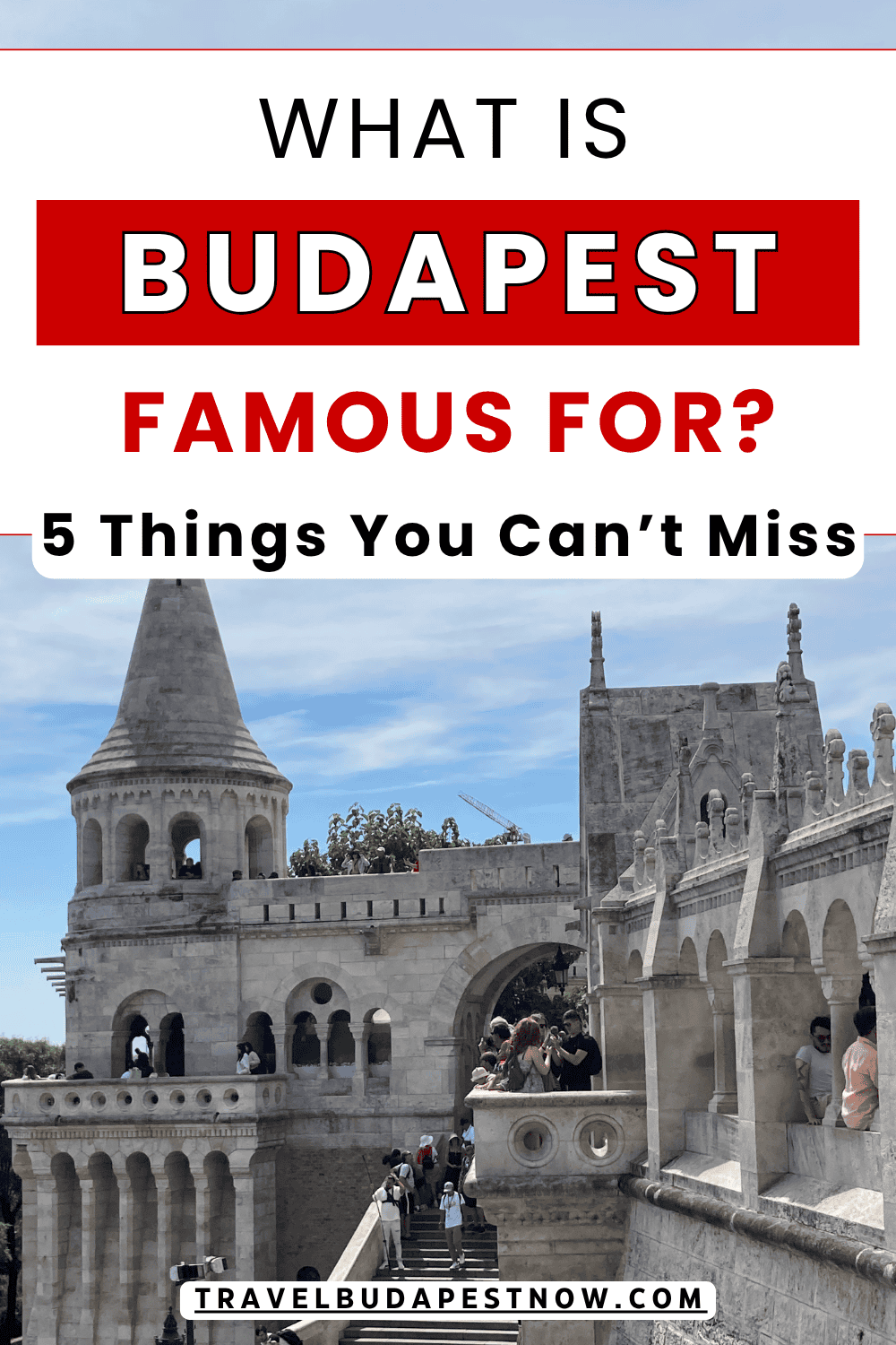 Pinterest Pin design for a post on 'what is Budapest famous for'.